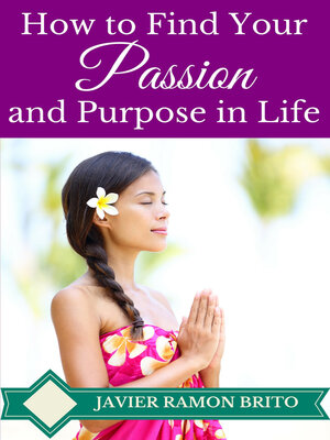 cover image of How to Find Your Passion and Purpose in Life